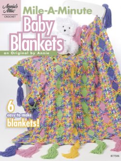 Mile-A-Minute Baby Blankets Crochet Pattern Book